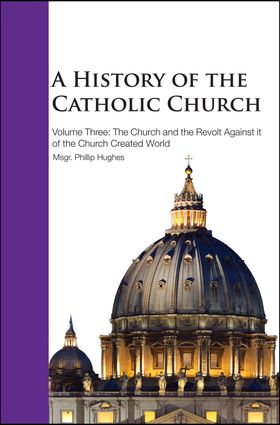 A History of the Catholic church Vol III