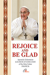 Gaudete et Exsultate (Rejoice and Be Glad)