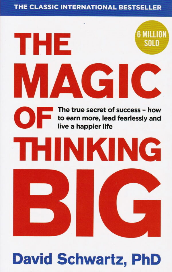 The Magic of Thinking Big