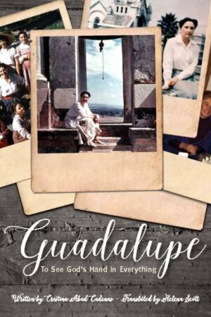Guadalupe The Freedom of Loving