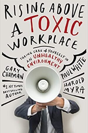 Rising Above a Toxic Workplace