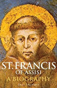 St. Francis of Assisi A biography