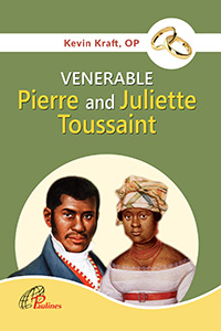 Venerable Pierre & Juliette Toussaint