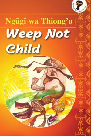 Weep not child