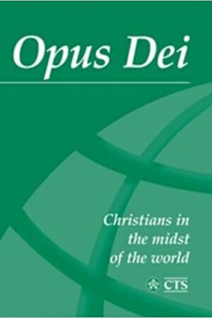 Opus Dei Christians in the midst of the world