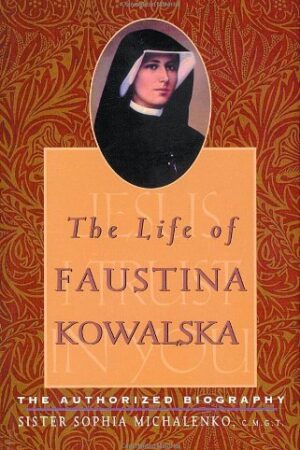 The life of Faustina Kowalska