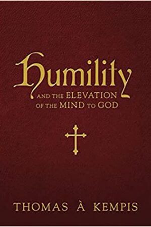 Humility & The Elevation of the Mind to God