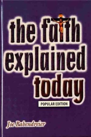 The faith explained today