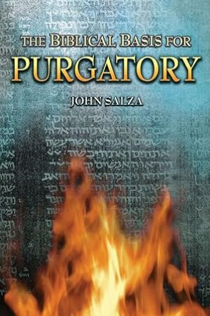 The Biblical Basis For Purgatory